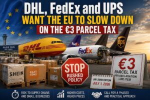 DHL, FedEx et UPS veulent que l'UE ralentisse l'application de la taxe sur les colis de 3 euros. Voici ce que cela signifie pour vos envois
